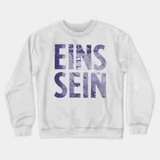 eins sein Crewneck Sweatshirt